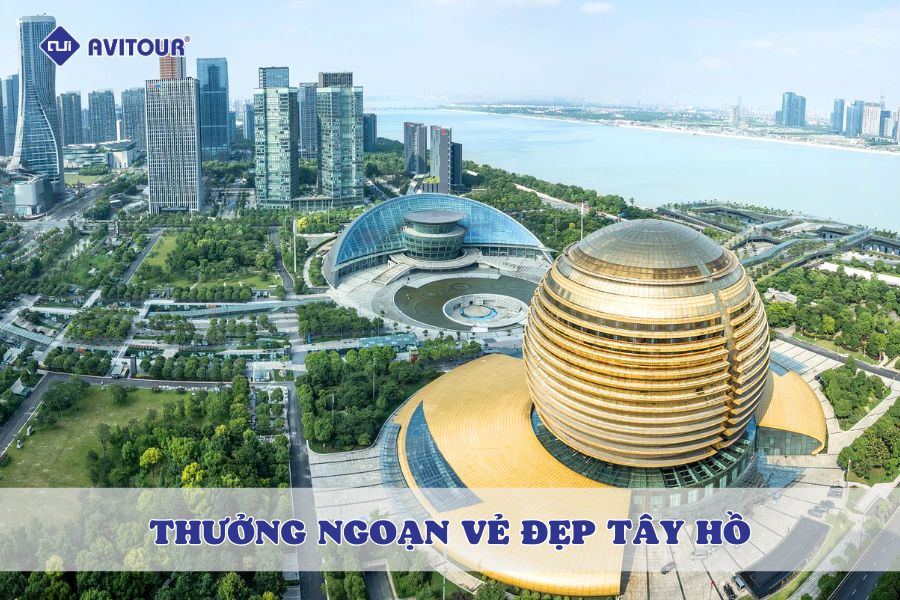 Du lịch Hàng Châu có gì? Gợi ý top những địa điểm vui chơi hot nhất 2025