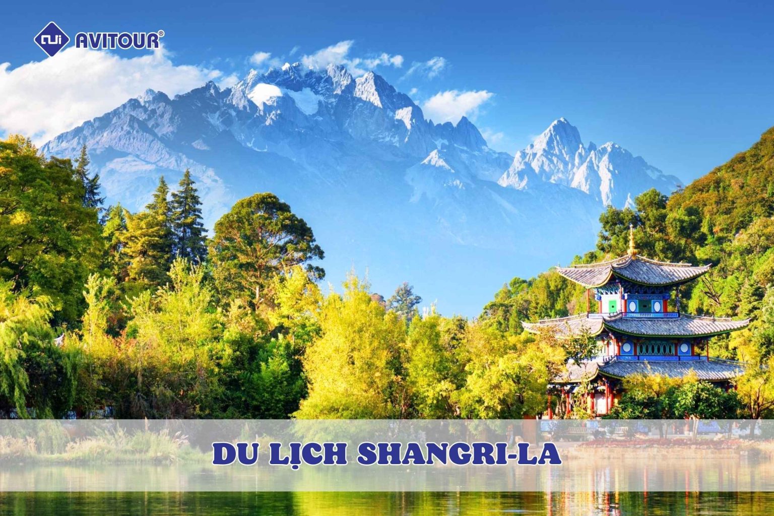 Du lịch Shangri-La: Chốn thiên đường nơi thời gian ngừng trôi