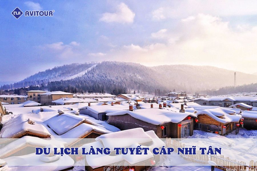 Ghé thăm Tuyết Hương - Làng tuyết Cáp Nhĩ Tân đẹp nhất