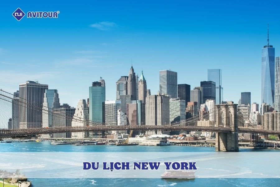 Hành trình du lịch New York - Điểm đến đầy bất ngờ tại xứ cờ hoa