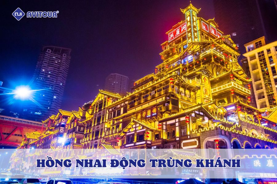 Hồng Nhai Động Trùng Khánh - Thiên đường ẩm thực và cảnh quan đẹp mắt