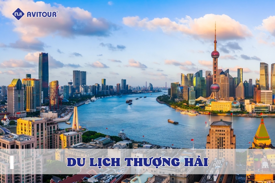 Hướng dẫn Du lịch Thượng Hải: Khám phá từ lịch sử đến hiện đại