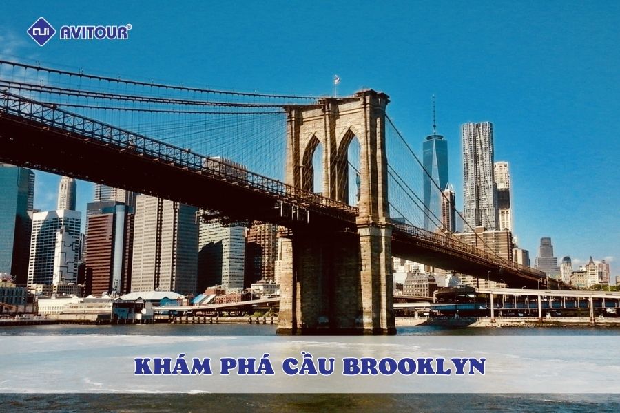 Khám phá cầu Brooklyn - Biểu tượng bất tử của thành phố New York