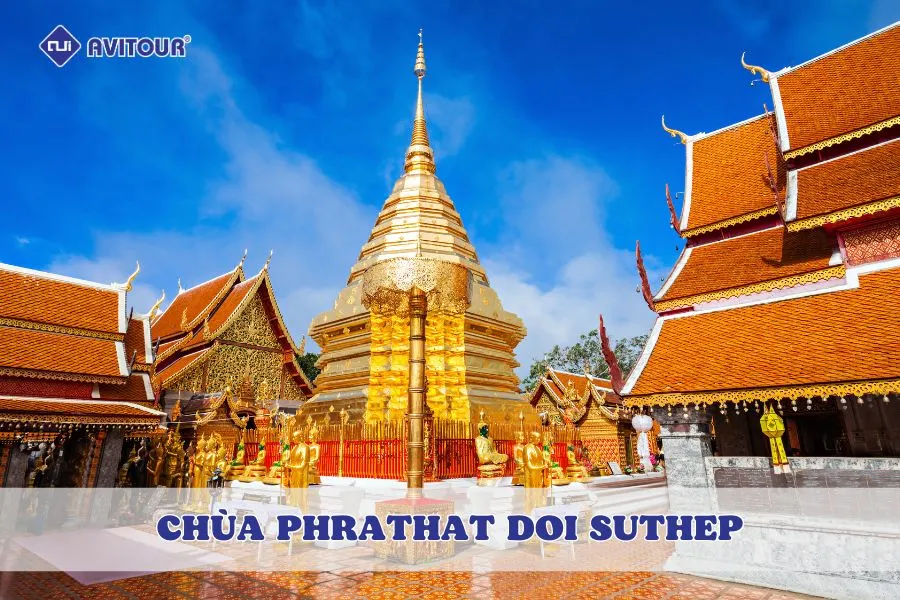 Khám phá chùa Phrathat Doi Suthep - Nơi lưu giữ báu vật Phật giáo quý giá
