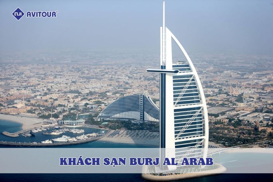 Khám phá khách sạn Burj Al Arab: Nơi nghỉ dưỡng của giới siêu giàu