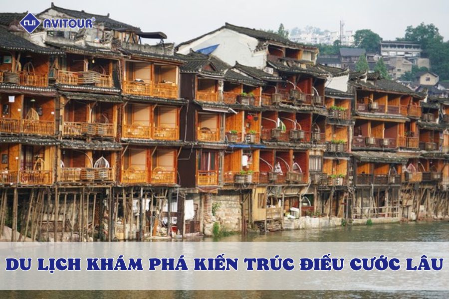 Khám phá kiến trúc điếu cước lâu độc đáo - Phượng Hoàng cổ trấn