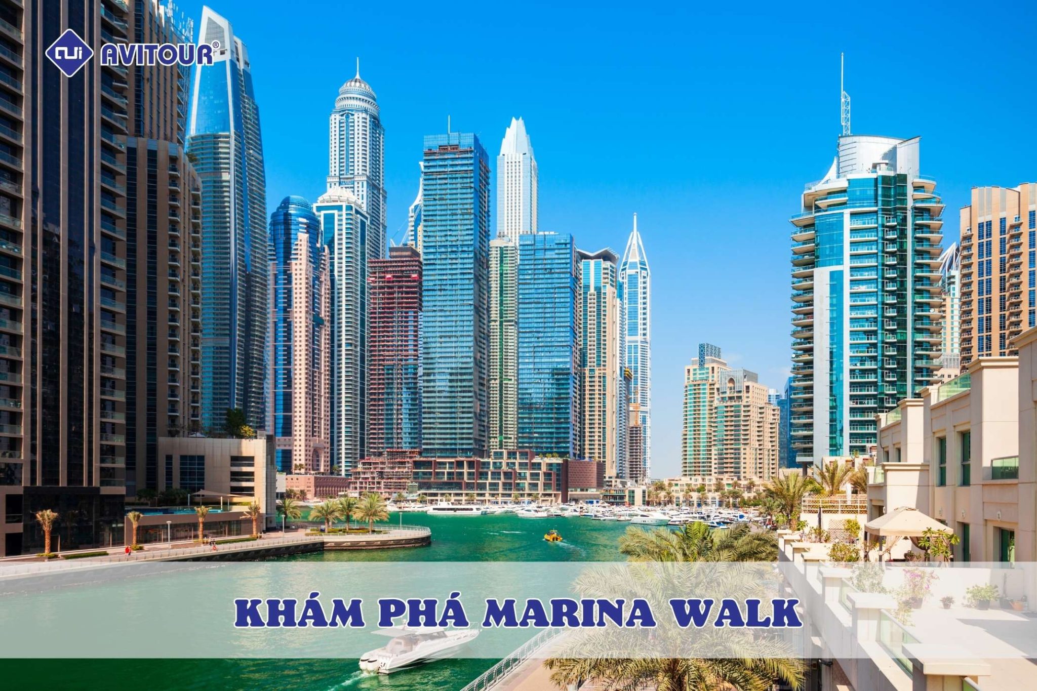 Khám phá Marina Walk: Thiên đường dạo bộ và giải trí không thể bỏ lỡ ở Dubai