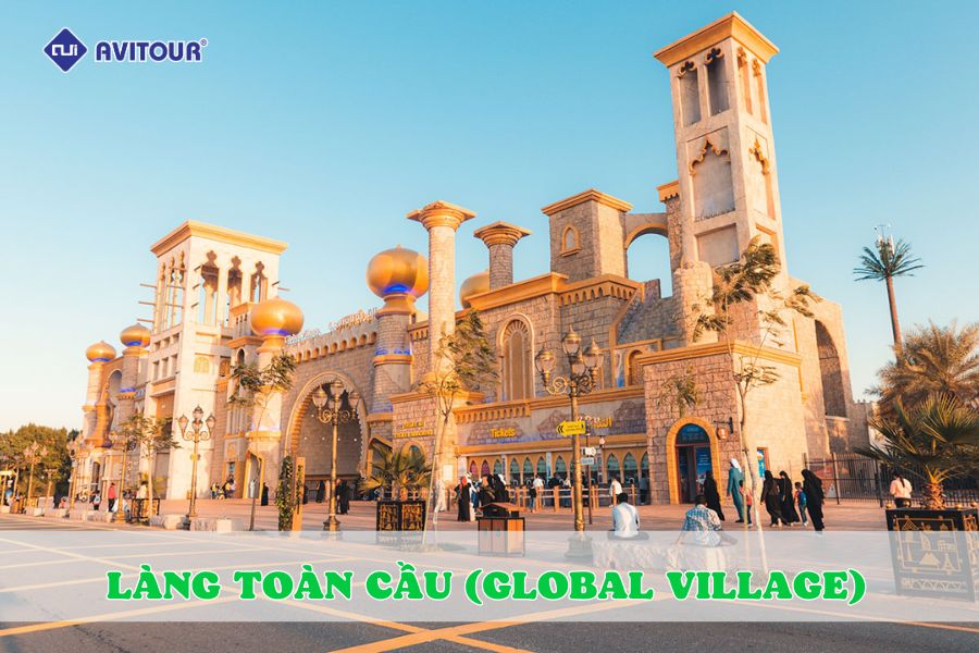 Khám phá nét văn hóa đặc sắc tại làng Toàn cầu (Global Village)