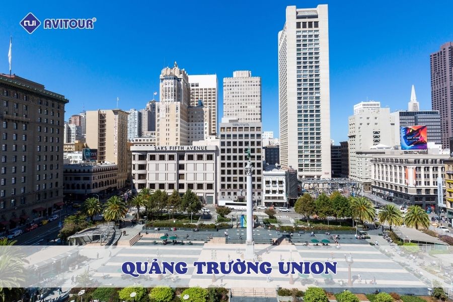 Khám phá quảng trường Union: Trái tim sôi động của San Francisco