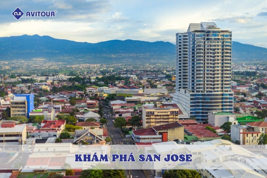 Khám phá San Jose và những điểm du lịch hấp dẫn nhất