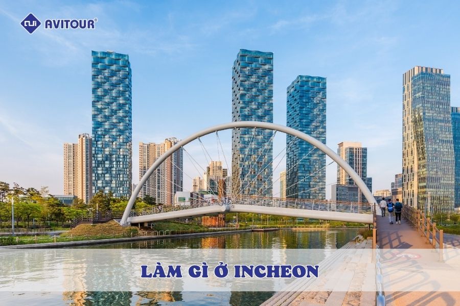 Làm gì ở Incheon? Gợi ý lịch trình khám phá thành phố cảng đầy thú vị