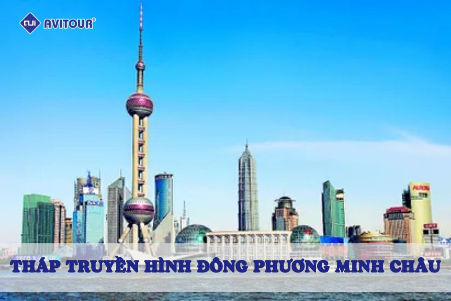 Tham quan Tháp truyền hình Đông Phương Minh Châu - Thượng Hải