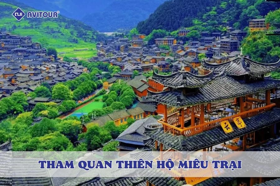 Tham quan Thiên Hộ Miêu Trại - Hành trình tìm về nguồn cội văn hóa dân tộc Miêu