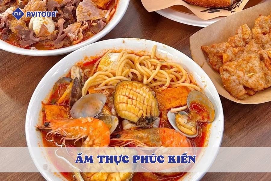 Trải nghiệm ẩm thực Phúc Kiến: Tinh hoa hương vị miền duyên hải