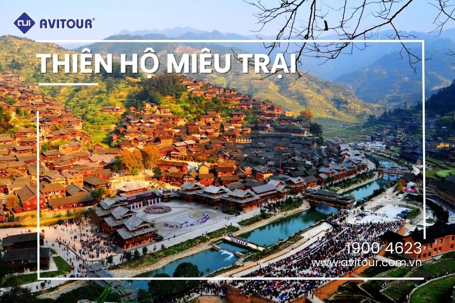 Du lịch Trung Quốc 2023-2024| Nam Ninh - Lệ Ba - Tiểu Thất Khổng Trấn Viễn - Thiên Hộ Miêu Trại