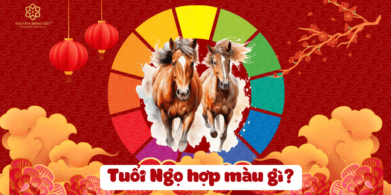 Tuổi ngọ hợp với màu gì