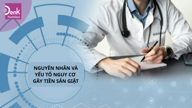 Nguyên nhân và yếu tố nguy cơ gây tiền sản giật