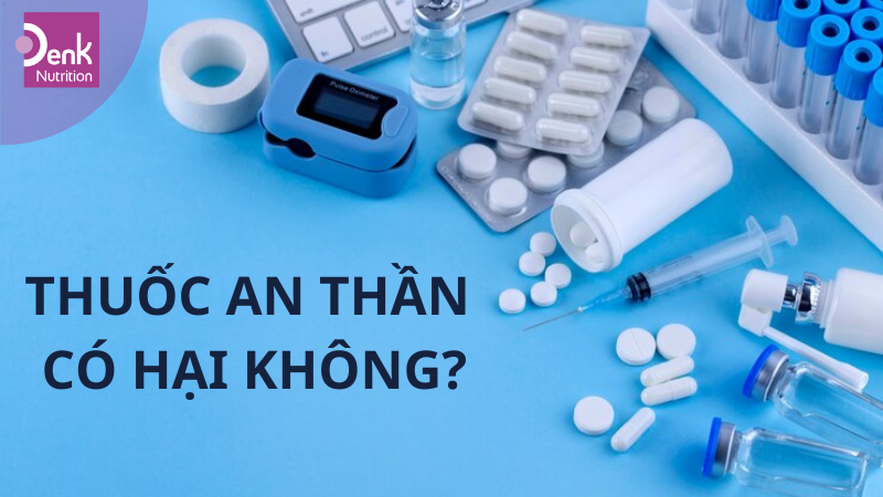Uống thuốc an thần có hại không?