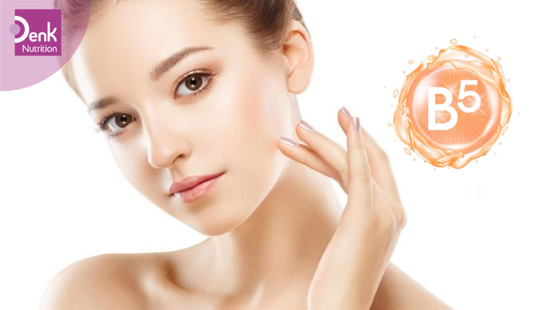tác dụng của vitamin B5 với da mặt.