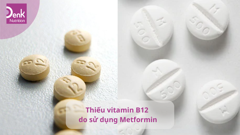 Nguy cơ thiếu hụt vitamin B12 khi dùng Metformin