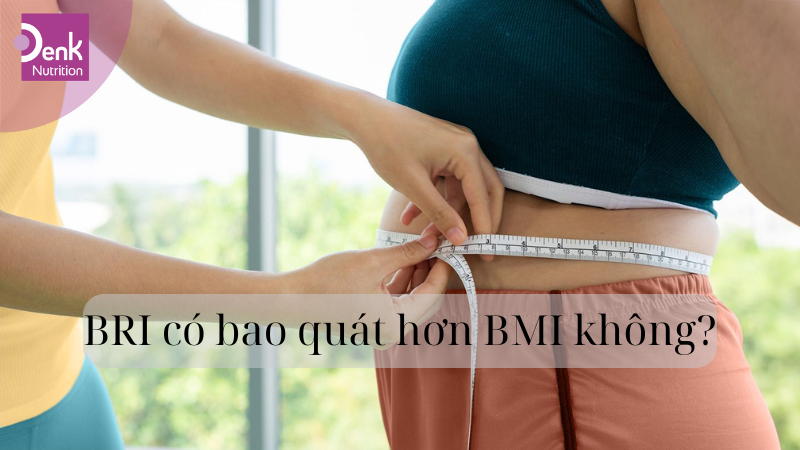 BRI có bao quát hơn BMI không?