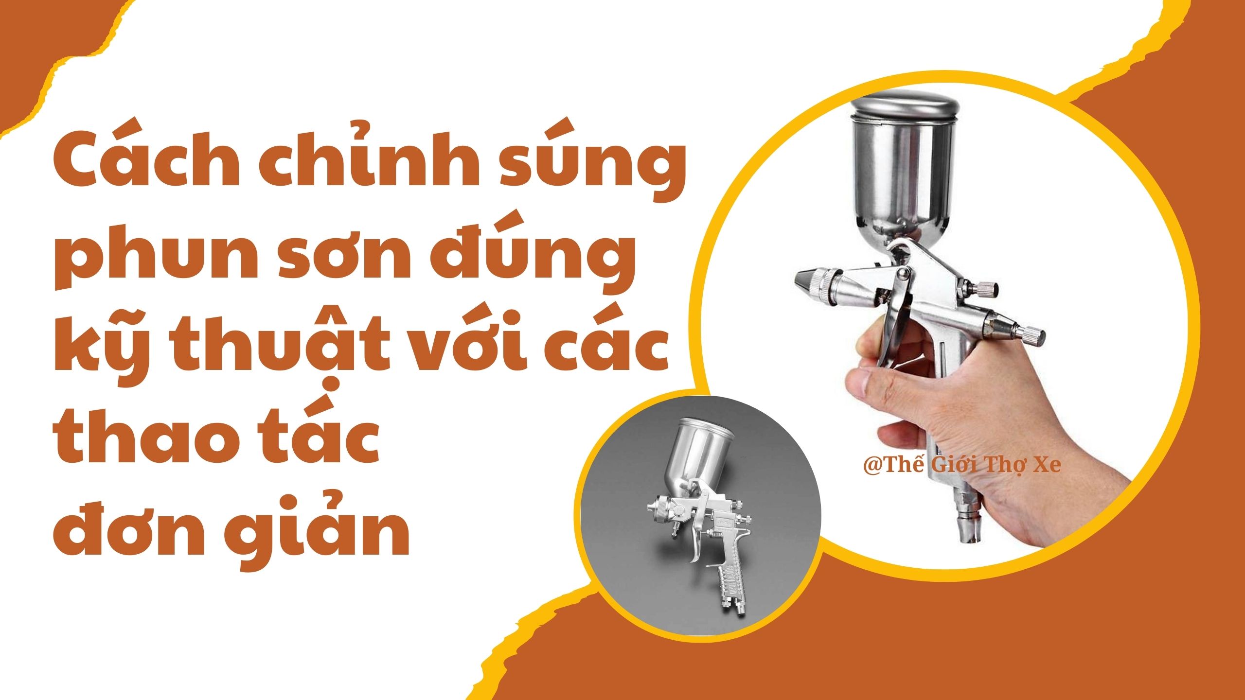 Cách chỉnh súng phun sơn đúng kỹ thuật với các thao tác đơn giản