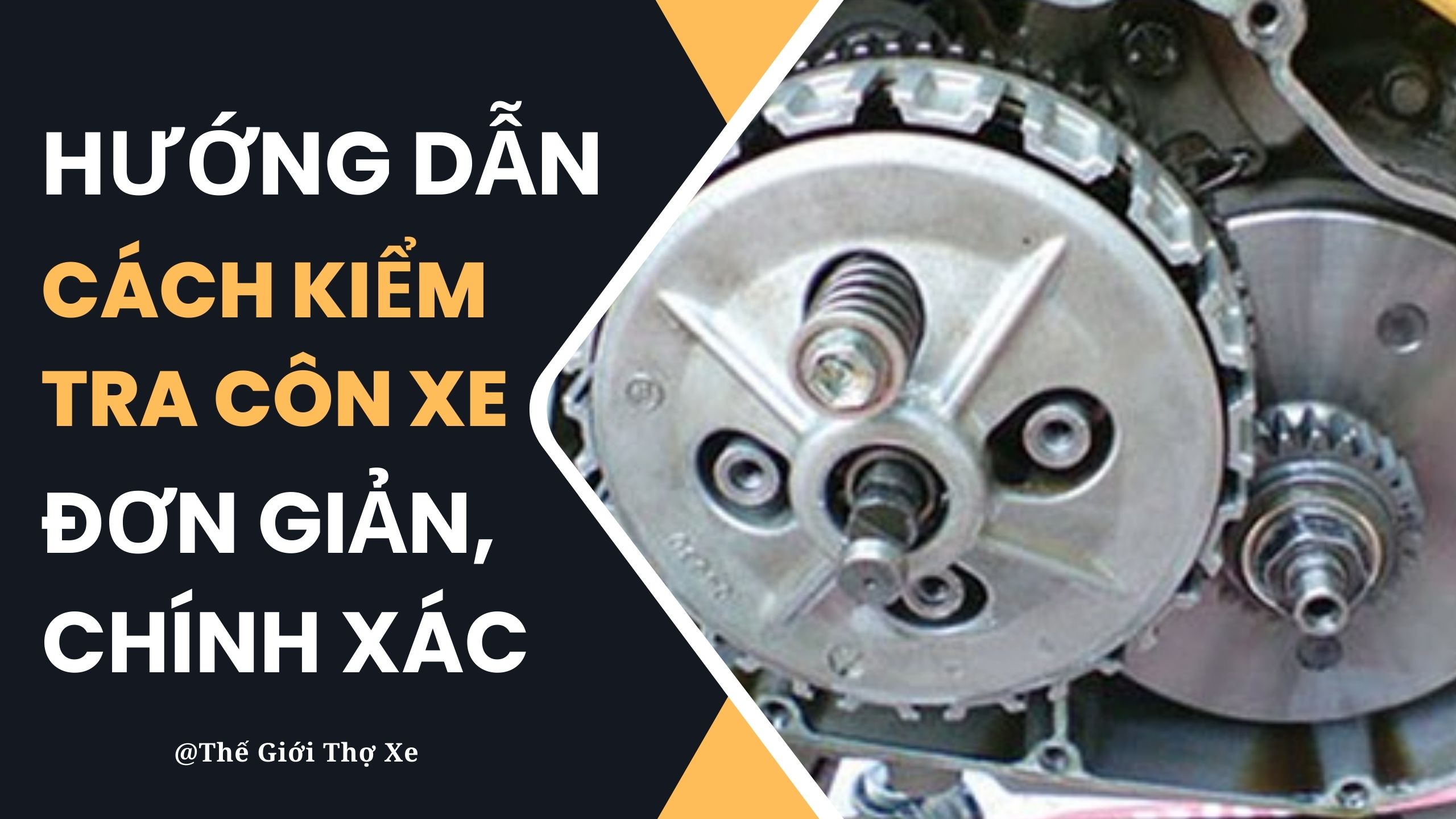 Hướng dẫn cách kiểm tra côn xe máy đơn giản, chính xác