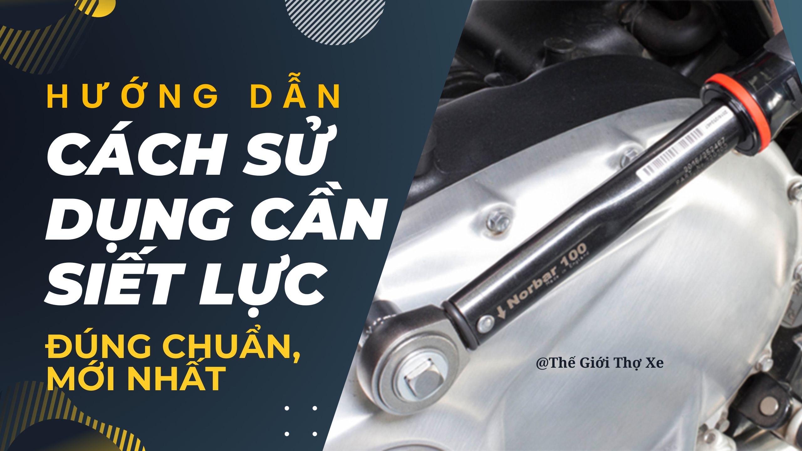 Hướng dẫn cách sử dụng cần siết lực đúng chuẩn mới nhất 2023