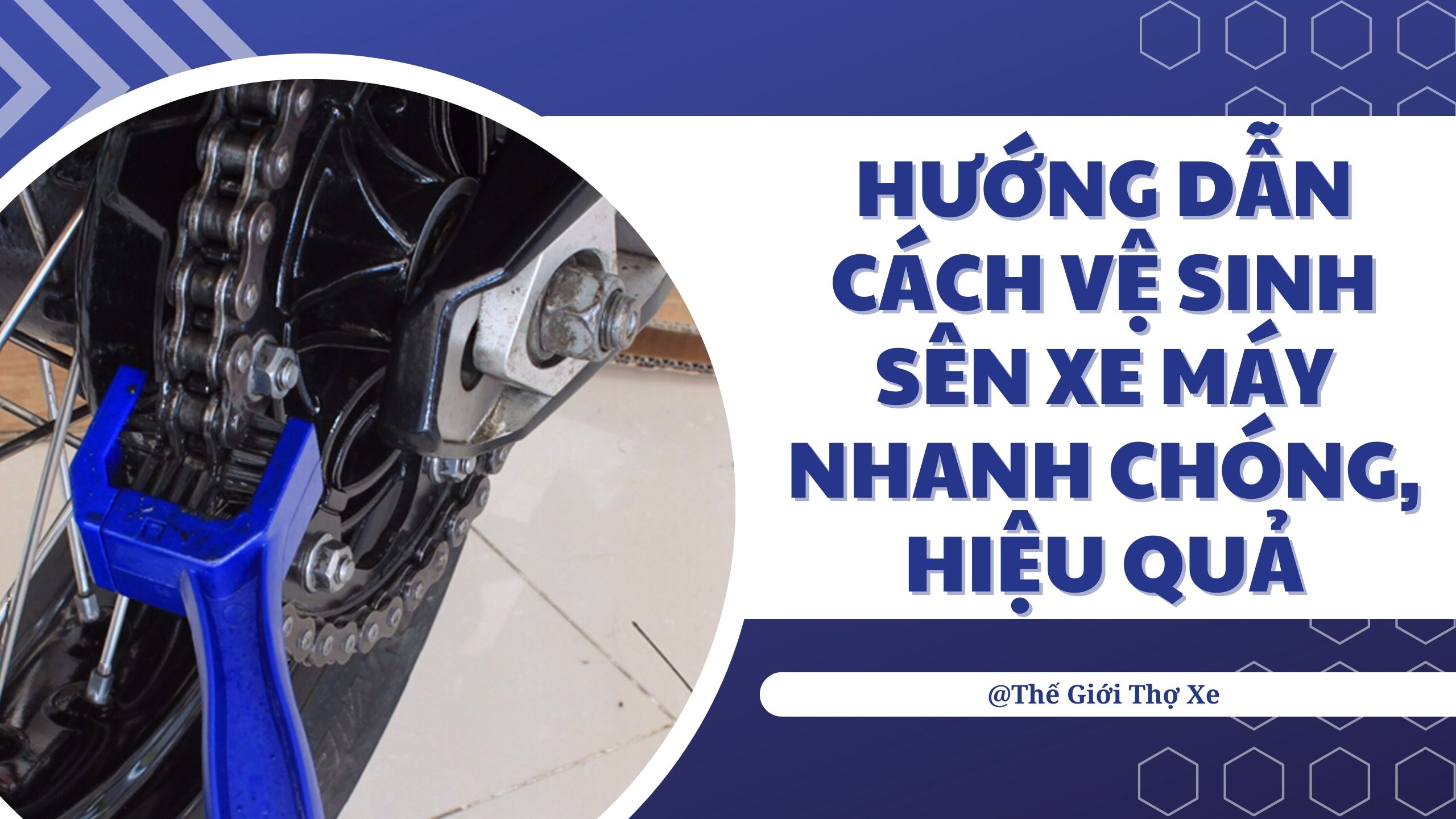 Hướng dẫn cách vệ sinh sên xe máy nhanh chóng, hiệu quả