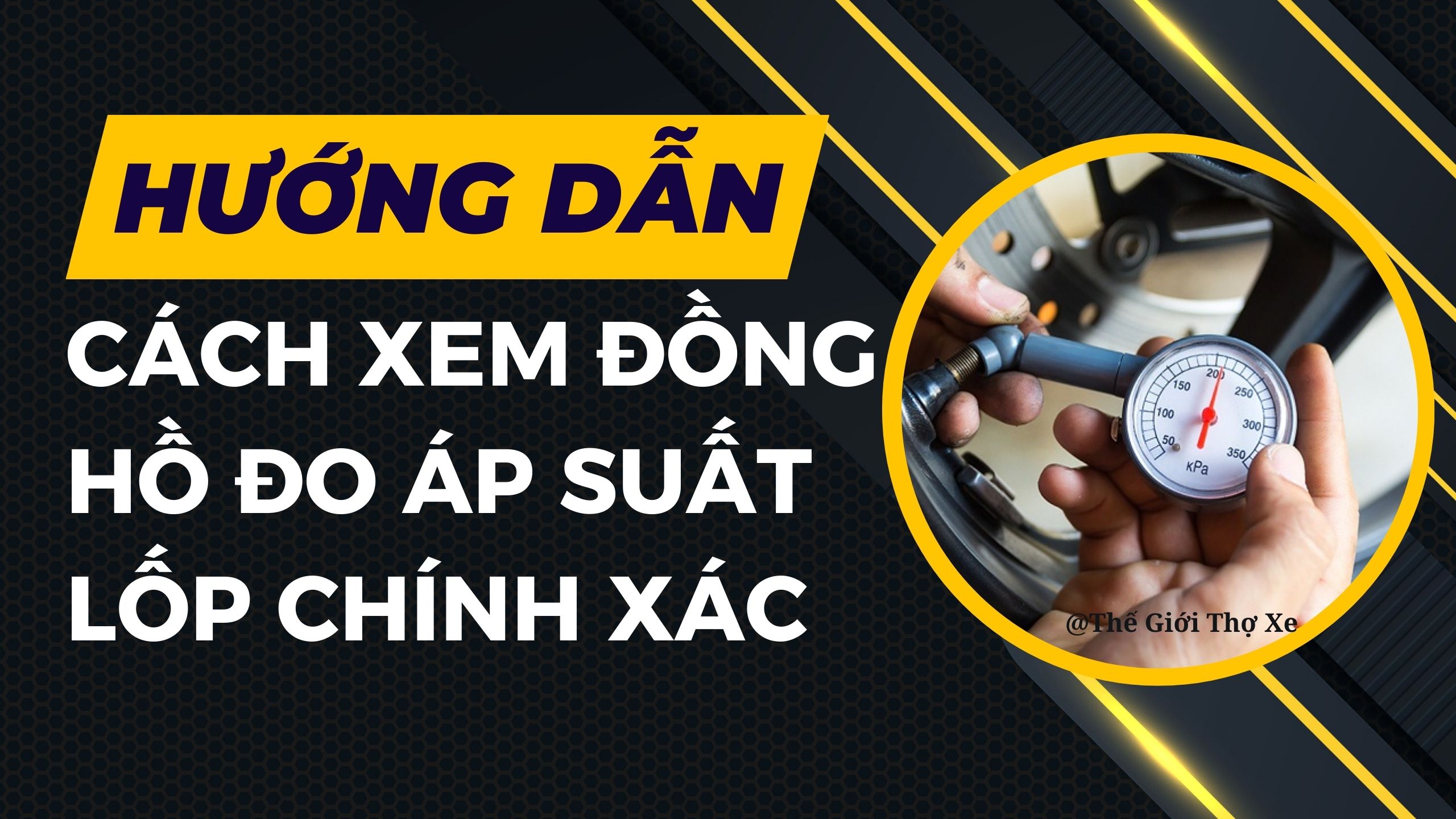 Hướng dẫn cách xem đồng hồ đo áp suất lốp chính xác