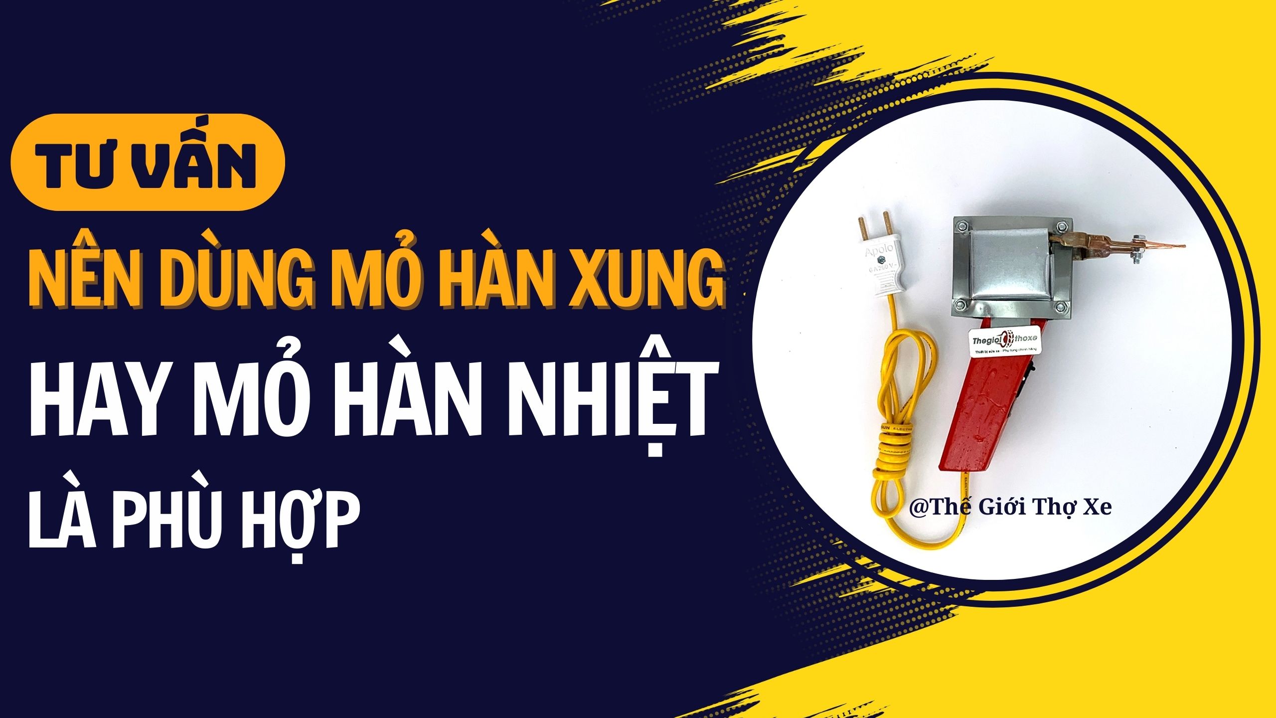 Tư vấn nên dùng mỏ hàn xung hay hàn nhiệt là phù hợp