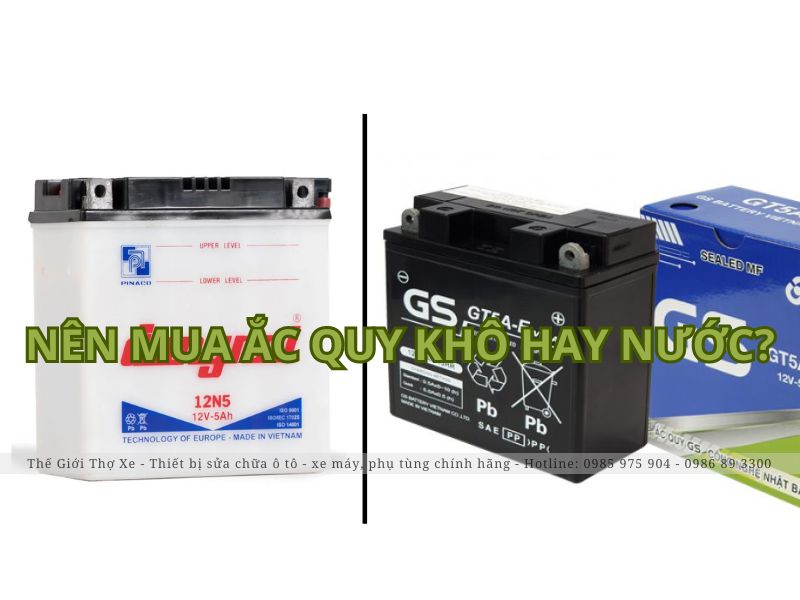 Việc sử dụng ắc quy khô hay nước sẽ phụ thuộc vào nhu cầu sử dụng của chủ xe