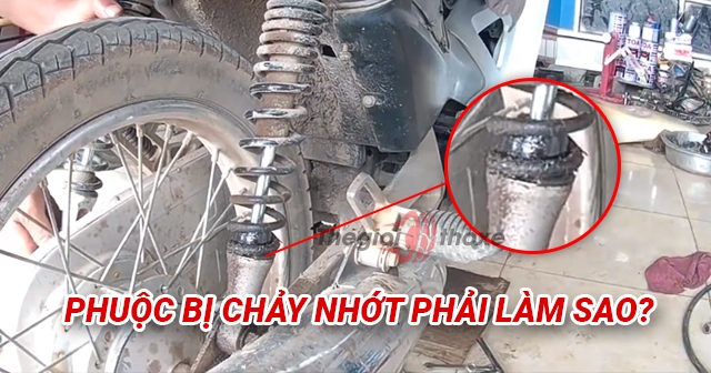 Phuộc xe bị chảy nhớt (rò gỉ dầu)