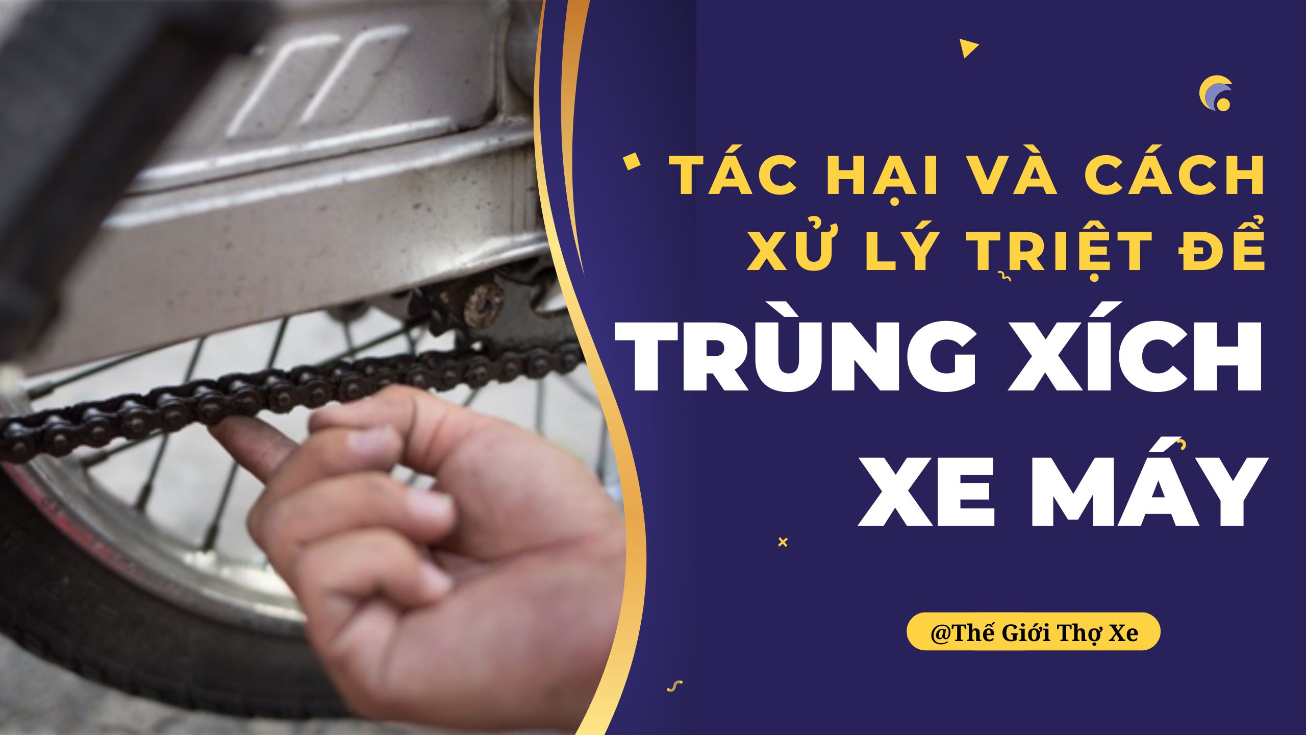 Trùng xích xe máy: Tác hại và cách xử lý triệt để