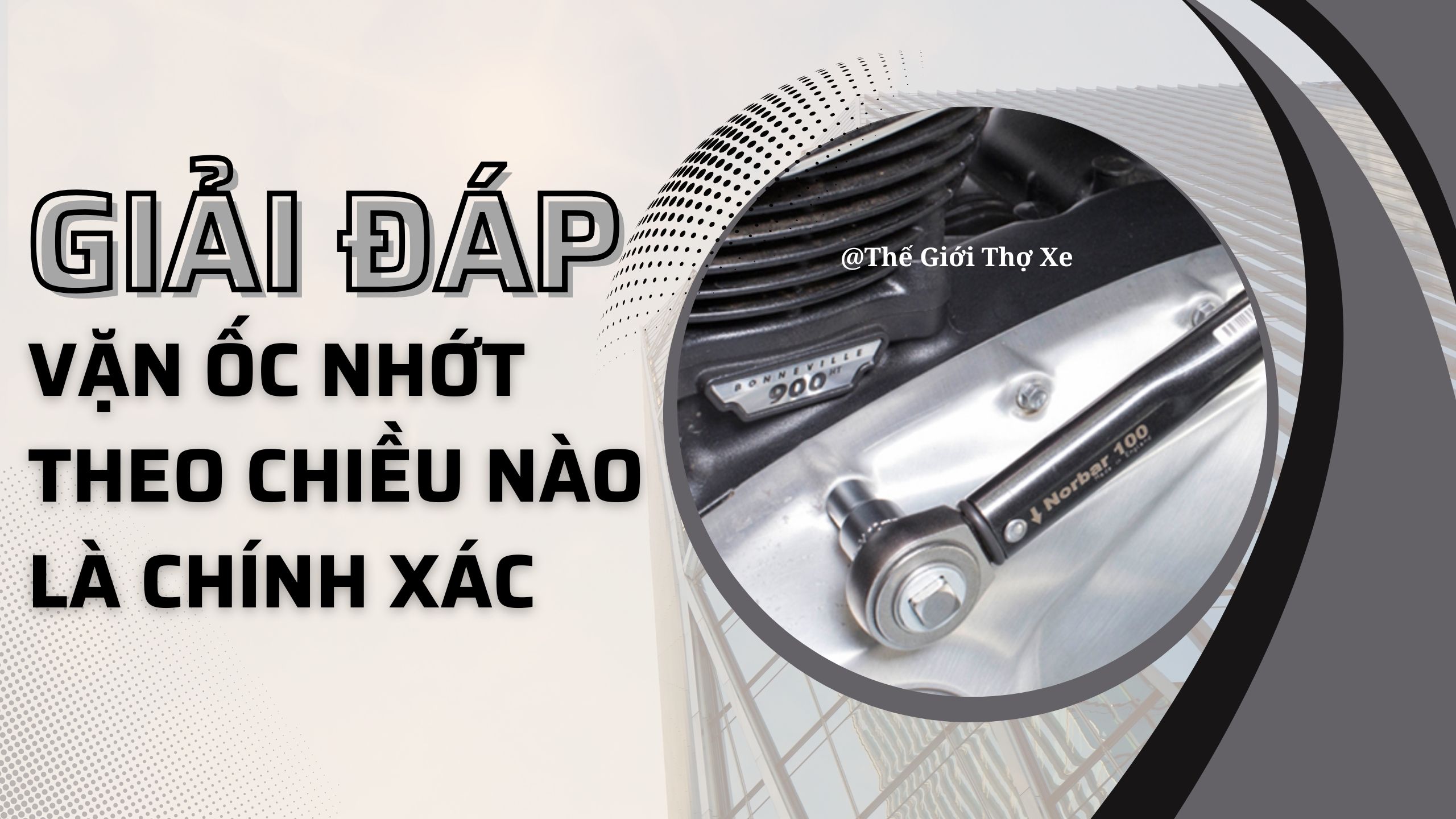 Giải đáp vặn ốc nhớt theo chiều nào là chính xác