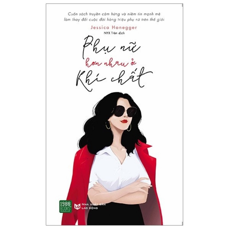 Sách Phụ nữ hơn nhau ở khí chất - Jessica Honegger