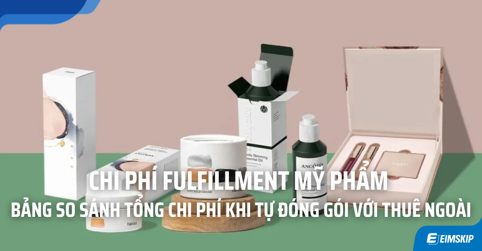 chi phí fulfillment mỹ phẩm