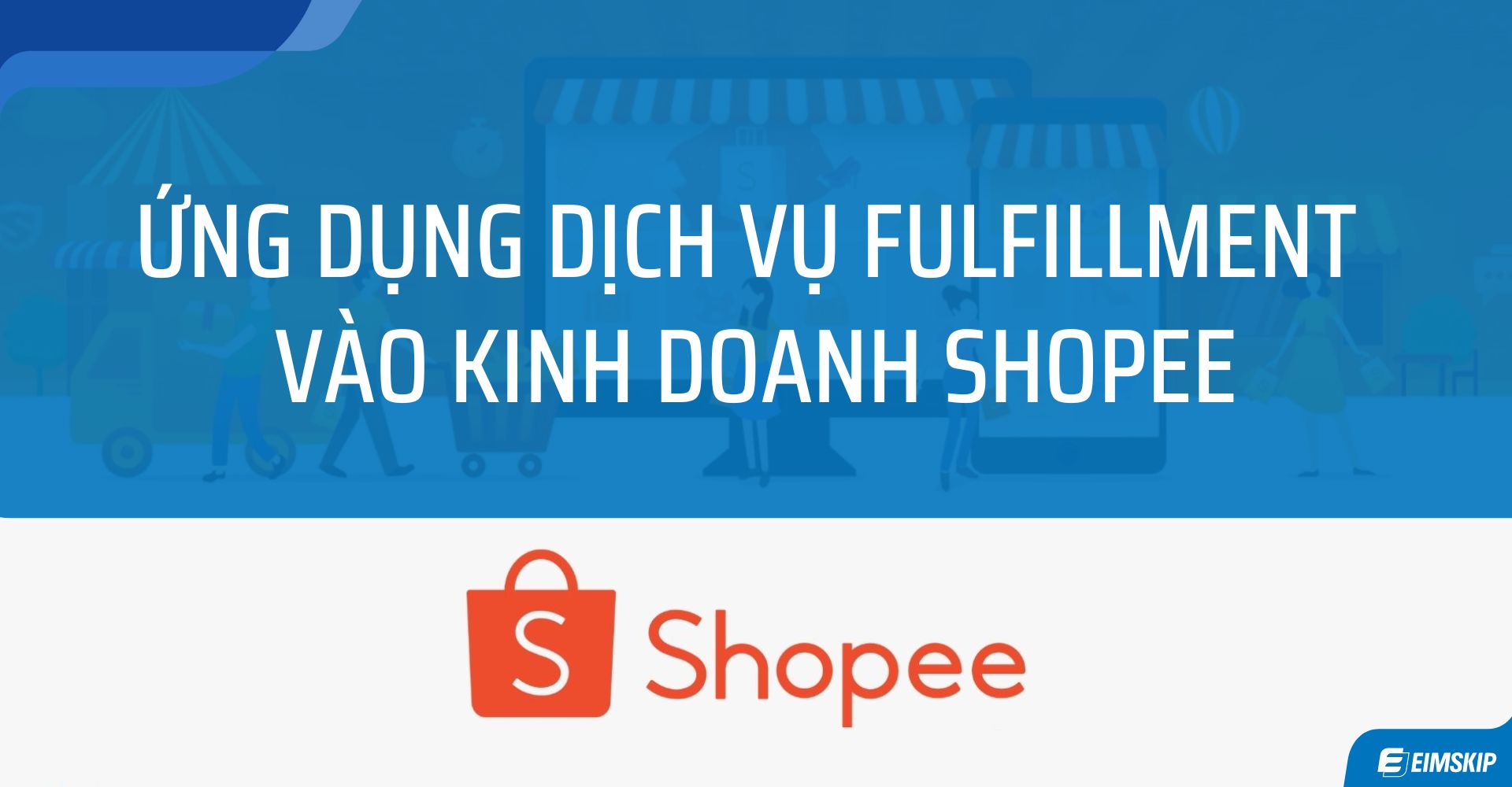 Dịch Vụ Fulfillment Shopee