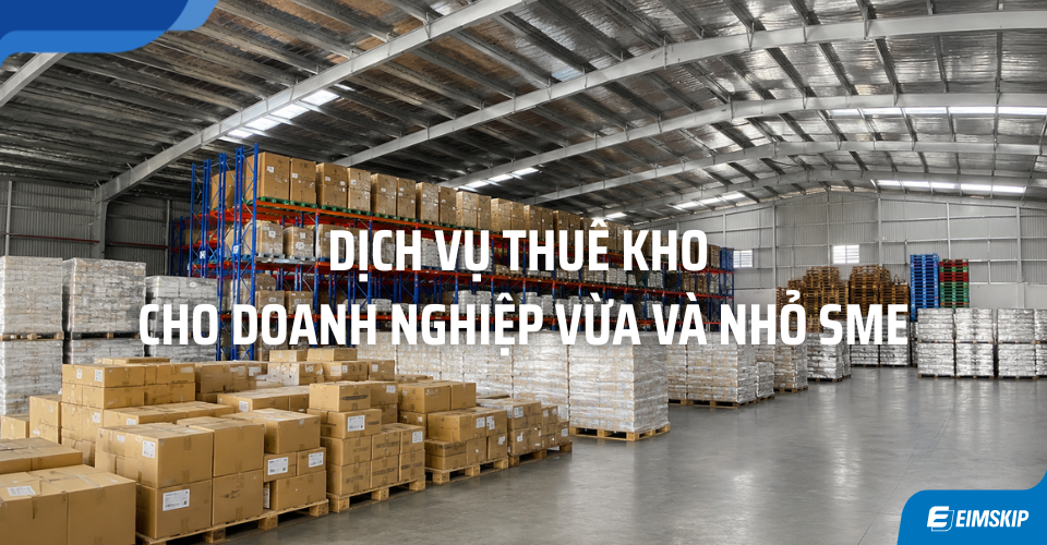 DỊch vụ thuê kho cho doanh nghiệp vừa và nhỏ
