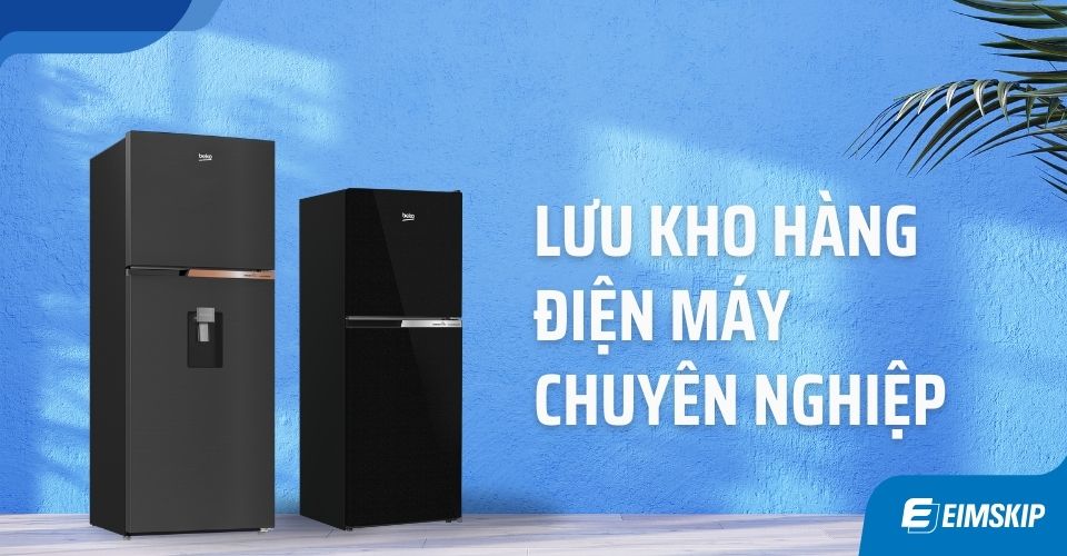 lưu kho hàng điện máy chuyên nghiệp