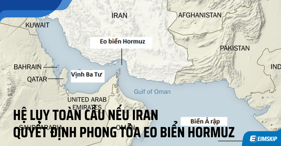Hệ Lụy Toàn Cầu Nếu Iran Phong Tỏa Eo Biển Hormuz