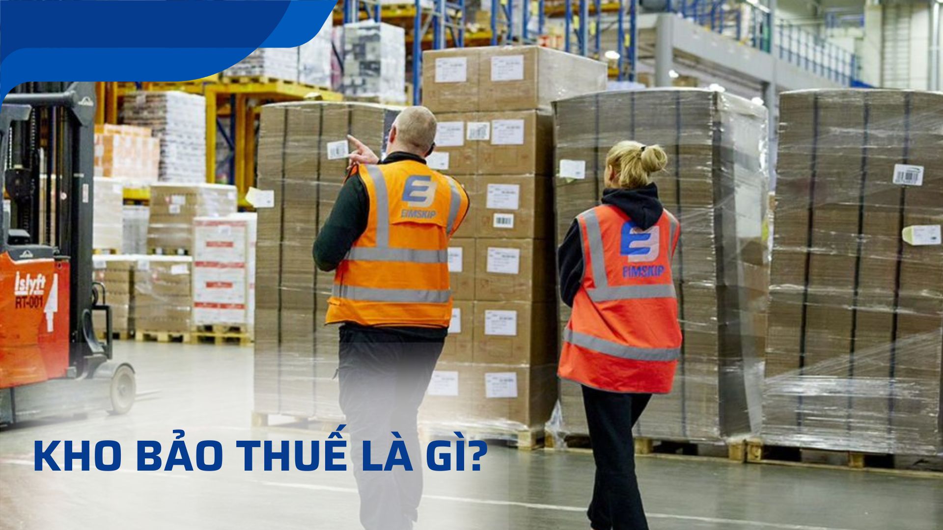 Kho bảo thuế là gì (Nguồn: Eimskip)