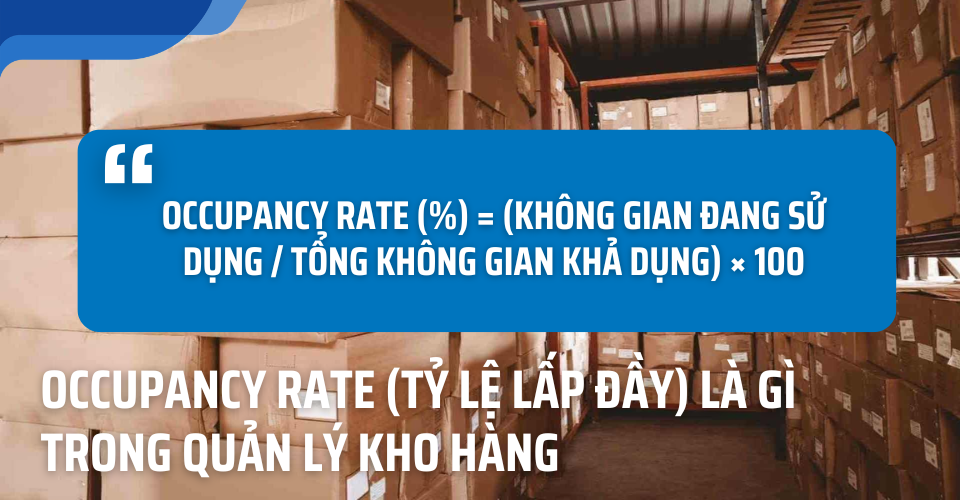 Occupancy Rate (Tỷ lệ lấp đầy) là gì trong quản lý kho hàng