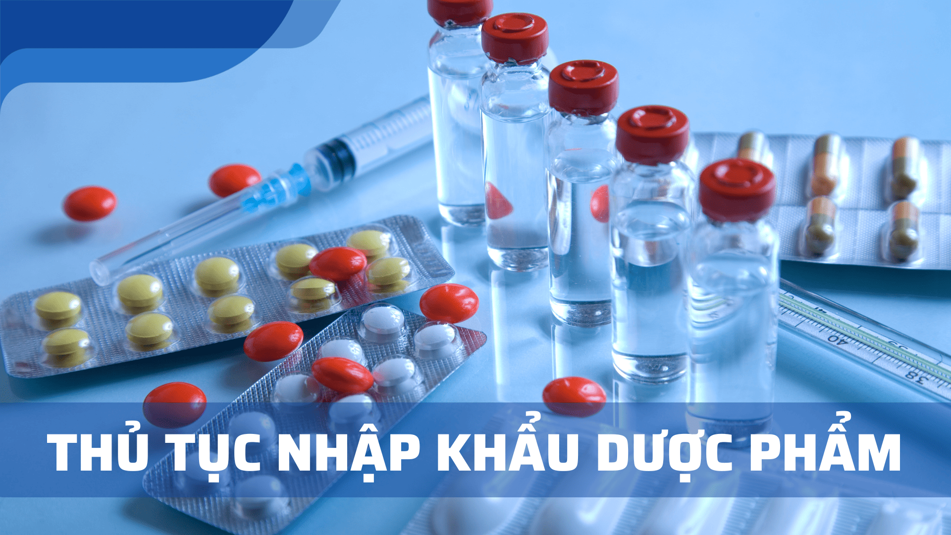 thủ tục nhập khẩu dược phẩm
