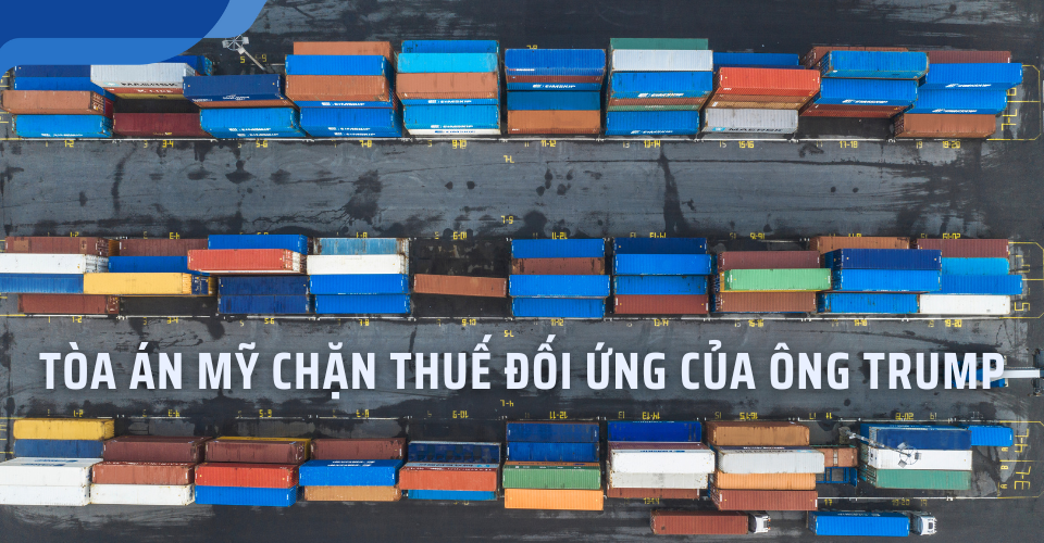 tòa án Mỹ chặn thuế đối ứng của Trump