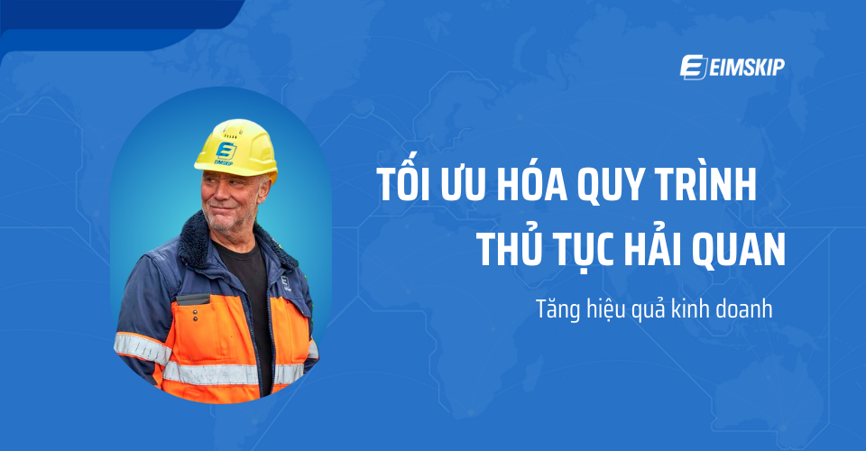 tối ưu hóa quy trình khai hải quan