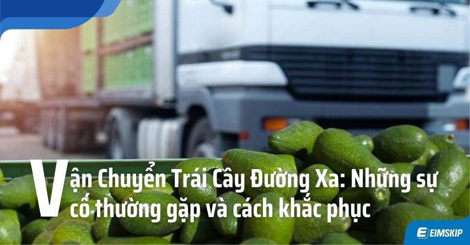 vận chuyển trái cây đi xa