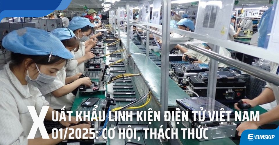 xuất khẩu linh kiện điện tử tháng 01/2025
