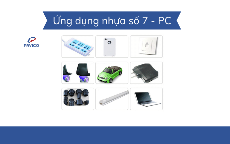 Ứng dụng của nhựa số 7 PC