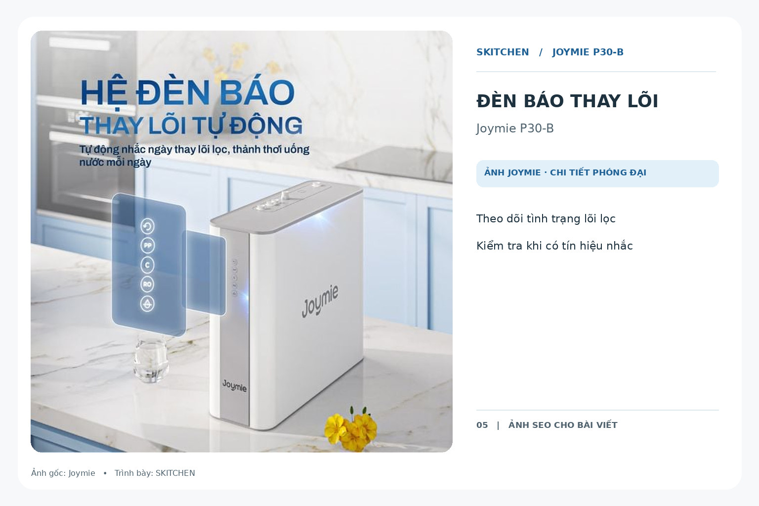 Đèn báo giúp người dùng nhận biết thời điểm cần kiểm tra lõi lọc.